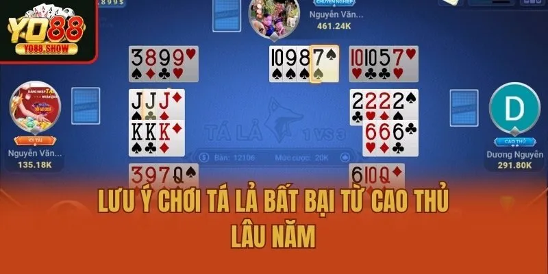 Lưu ý chơi tá lả bất bại từ cao thủ lâu năm
